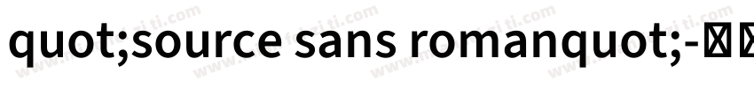 quot;source sans romanquot;字体转换